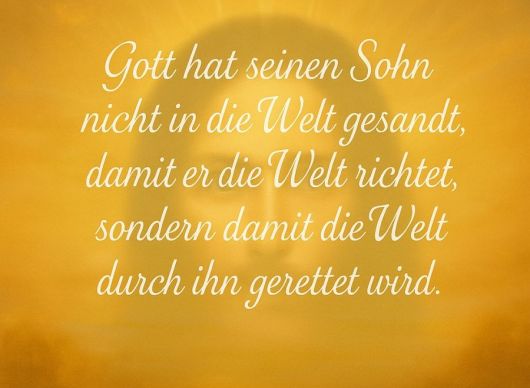 Damit die Welt durch ihn gerettet wird Damit die Welt durch ihn gerettet wird