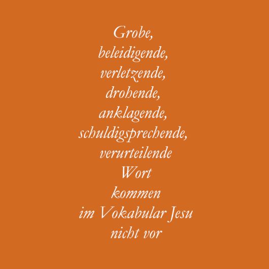 So hat Jesus nicht gesprochen So hat Jesus nicht gesprochen