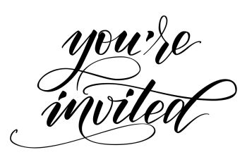 you're invited you're invited